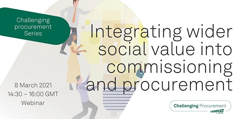 Challenging Procurement Series: Integrating wider social value into commissioning and procurement